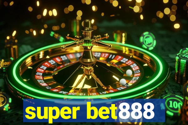 super bet888